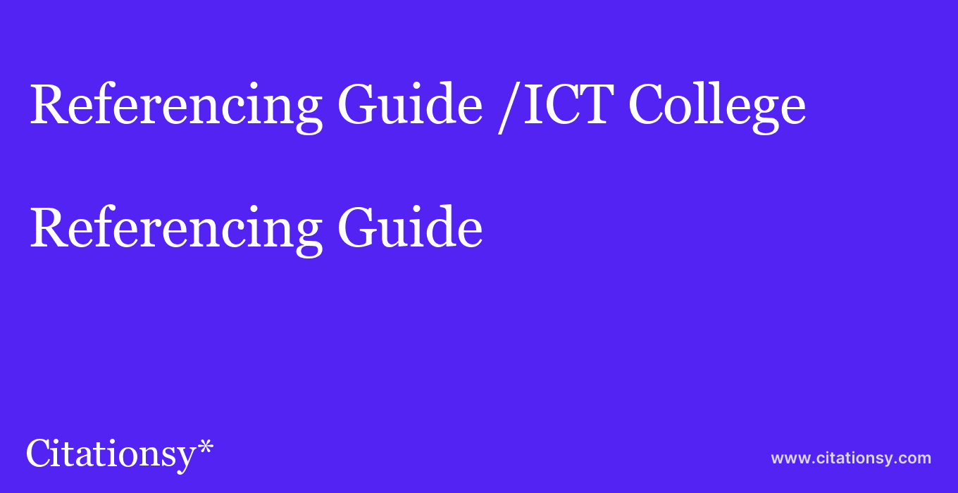 Referencing Guide: /ICT College